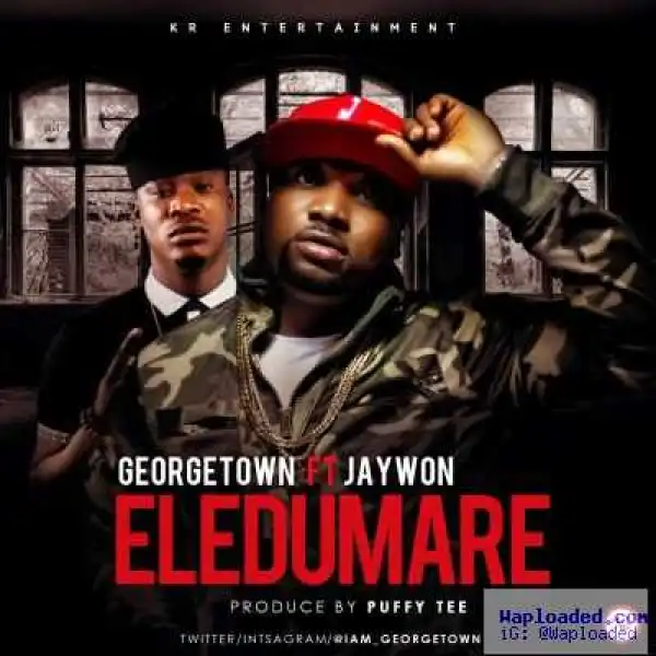 Georgetown - Eledumare ft. Jaywon